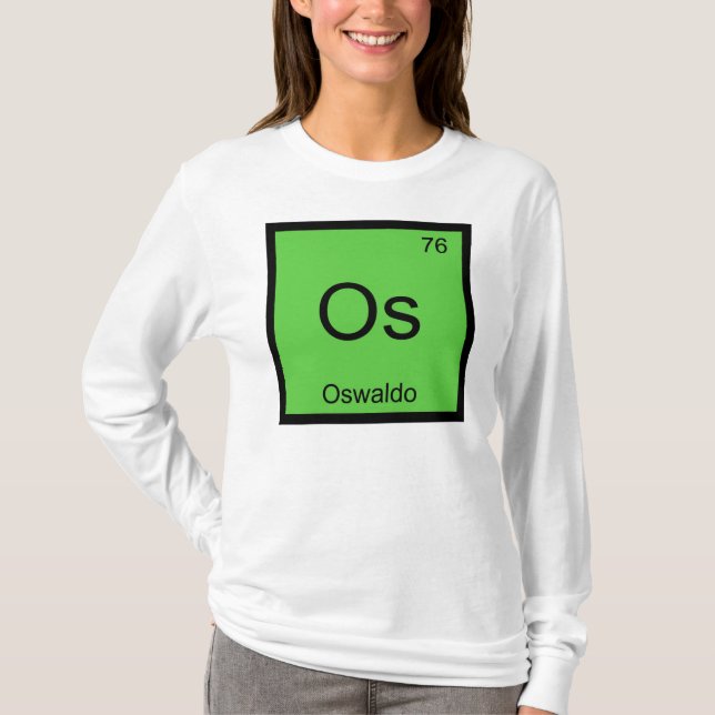 Periodische Übersicht über Oswaldo Name Chemistry  T-Shirt (Vorderseite)