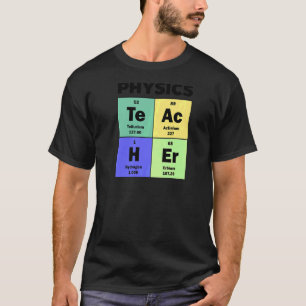 Periodischer Lehrer für Tischphysik T-Shirt