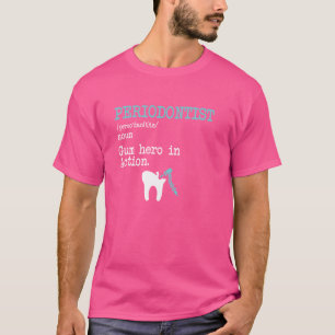 Periodontist Definition Zahnmedizin T-Shirt