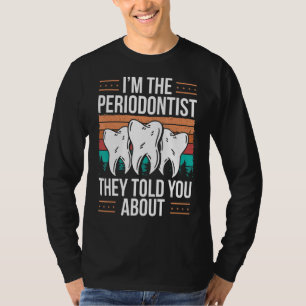 Periodontist Mouthwash Zahnarztzahnarzt T-Shirt