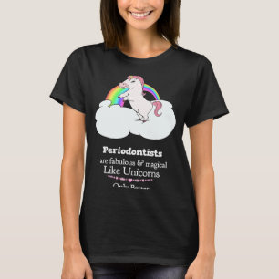 Periodontisten sind magisch wie Einhörner T-Shirt