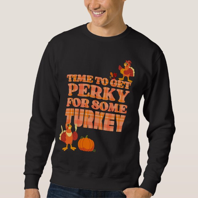 PERKY FÜR DEN TÜRKEI-Erntedank Sweatshirt (Vorderseite)