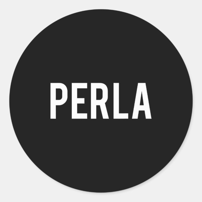Perla - Cool New Funny Name Fan Gift Tee  Runder Aufkleber (Vorderseite)