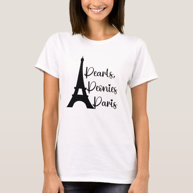Perlen, Peonies, Paris T-Shirt (Vorderseite)