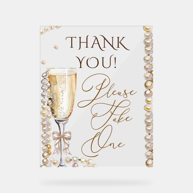 Perlen & Prosecco Bitte nehmen Sie eine Acrylschild (Vorderseite)