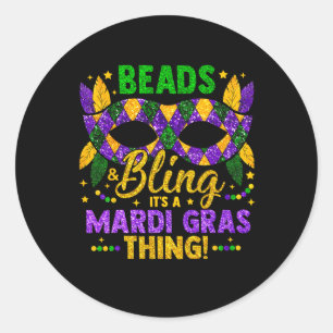 Perlen und Bling ist ein Mardi Gras Thing Carnival Runder Aufkleber