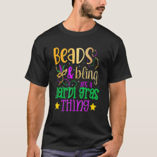 Perlen und Bling seine a Mardi Gras Thing Funny Ma T-Shirt