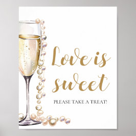 Perlen und Prosecco Champagner Liebe ist Sweet Sig Poster