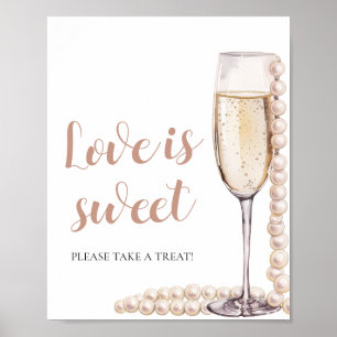 Perlen und Prosecco Champagner Liebe ist Sweet Sig Poster
