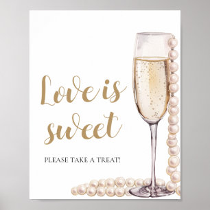 Perlen und Prosecco Champagner Liebe ist Sweet Sig Poster