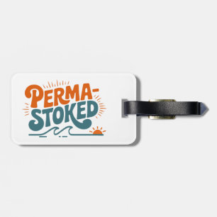 Perma-Stoked Wellen Gepäckanhänger