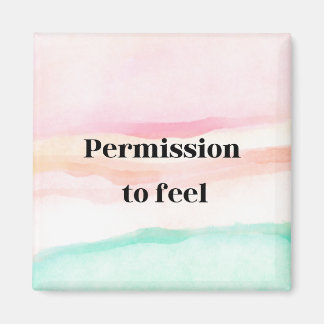 "Permission to Feel" Magnet - Emotionen verkörpern