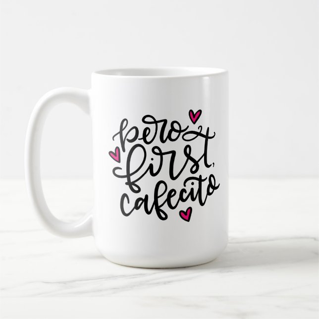 Pero First, Cafecito, handschriftlich Kaffeetasse (Links)