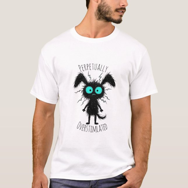 perpetually overstimulated funny anxious T-Shirt (Vorderseite)