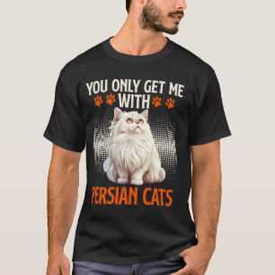 Perserkatze ICH KRIege DICH NUR MIT PERSERKATZEN L T-Shirt