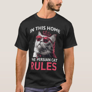 Perserkatze IN DIESEM HAUS REGIERT DIE PERSERKATZE T-Shirt