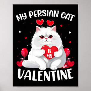 Perserkatze ist mein Valentinsherz Perserkatze Val Poster