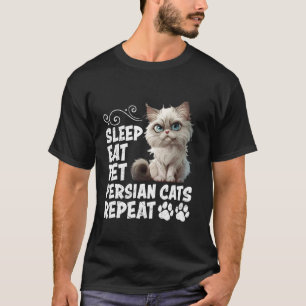 Perserkatze SCHLAFEN ESSEN STREICHELN PERSERKATZEN T-Shirt