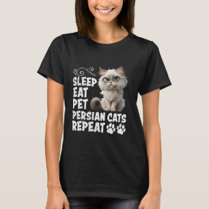 Perserkatze SCHLAFEN ESSEN STREICHELN PERSERKATZEN T-Shirt