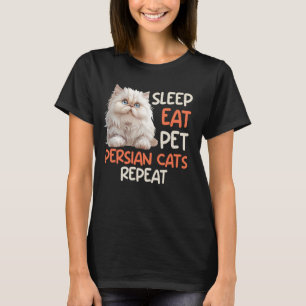 Perserkatze SLEEP EAT PET PERSERKATZEN REPEAT Pers T-Shirt