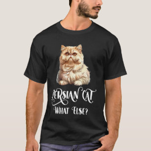 PERSERKATZE WAS SONST Cool Persian Katzen Cat Mutt T-Shirt