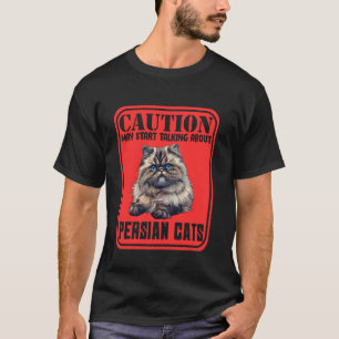 Perserkatzen ACHTUNG KÖNNEN ANFANGEN ÜBER PERSER Z T-Shirt