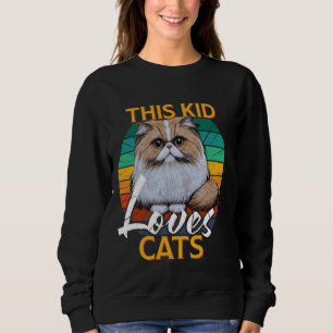 Persische Katzen DIESE KIND-LIEBEN KATZKATZKATZEN Sweatshirt