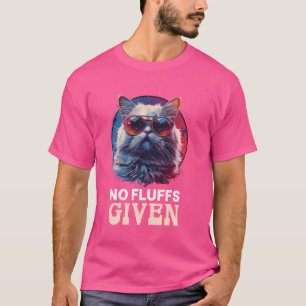 Persische Katzen Funny NO FLUFFES GEGEBEN Persisch T-Shirt