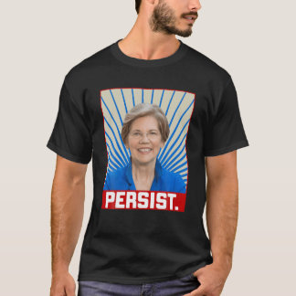 Persist Elizabeth Warren 2020 Slogan Feminist Vote T-Shirt