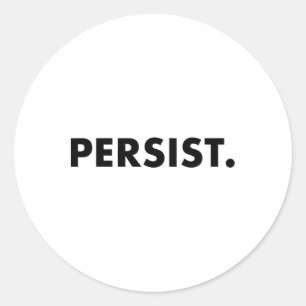 Persist Tee Shirt #shepersistent #resistent Runder Aufkleber