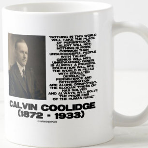 Persistenz-Entschlossenheit Omnipotente Coolidge Tasse