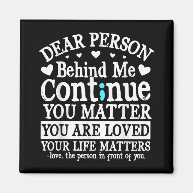 Person Behind Me Suicide Prevention Amp Depressi  Magnet (Vorne)