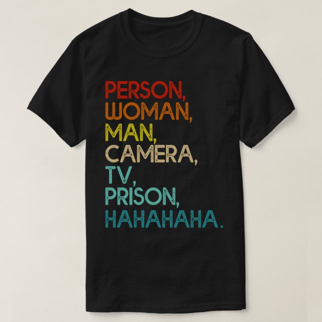 Person Woman Man Camera Fernsehgefängnis Funny Hah T-Shirt (Design vorne)