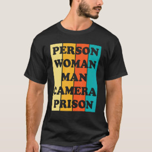 Person Woman Man Camera Prison 2022 T-Shirt