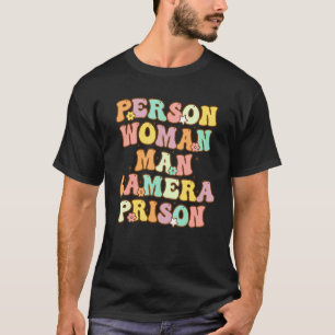 Person Woman Man Camera PRISON 6 T-Shirt