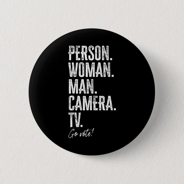 Person. Woman. Man. Camera. Tv. Go Vote Anti Trump Button (Vorderseite)