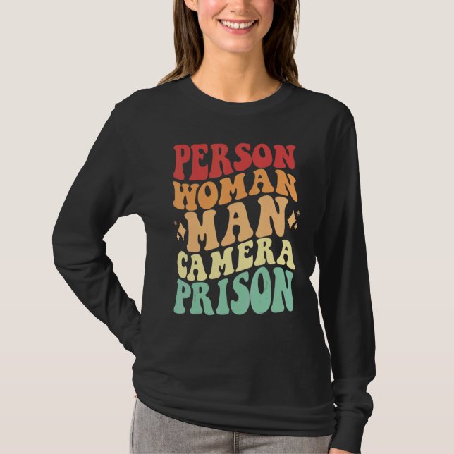Person Woman Man Kamera Gefängnis Funny Sprichwort T-Shirt (Vorderseite)
