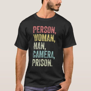 Person Woman Man Kamera Gefängnis Sarcastic Sprich T-Shirt