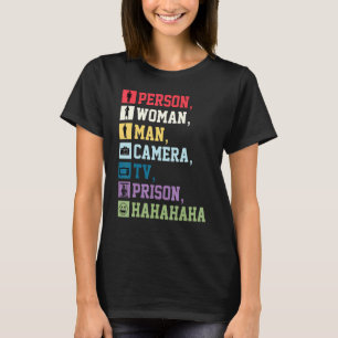 Person Woman Man Kamera TV-Gefängnis Hahaha T-Shirt