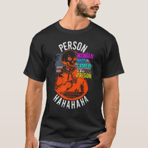 Person Women Camera TV-Gefängnis Hahahaha Sarcast T-Shirt