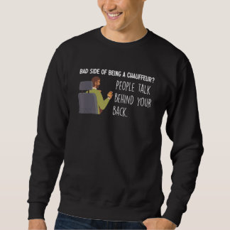 Personal Driver Profession Limousine Limo Private  Sweatshirt