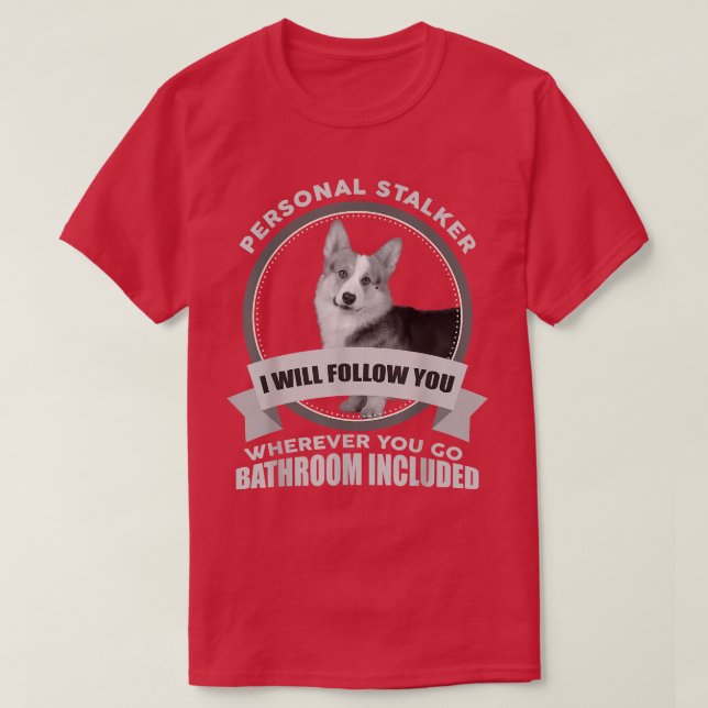 Personal Stalker Corgi Shirt Geschenk für Corgi Do (Design vorne)