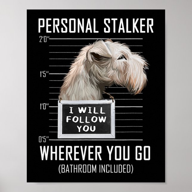 Personal Stalker Dog Lakeland Terrier I Will Follo Poster (Vorne)