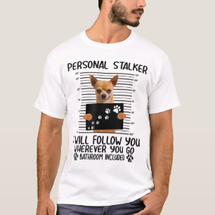 Personal Stalker Poodle Shirt, Podie Shirt Poodle