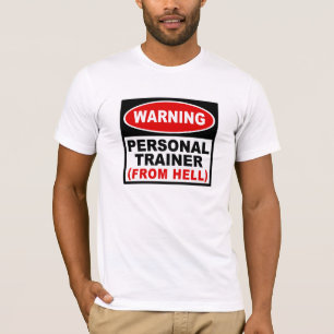 Personal Trainer aus der Hölle T-Shirt
