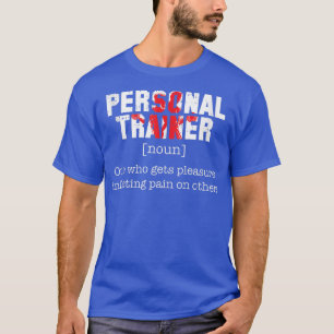 Personal Trainer Definition Workout Funny Fitness  T-Shirt