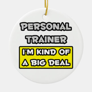 Personal Trainer .. Ich bin irgendwie ein großer D Keramik Ornament