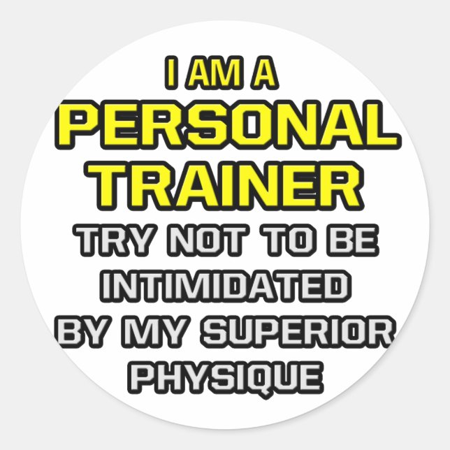 Personal Trainer...Superior Physique Runder Aufkleber (Vorderseite)