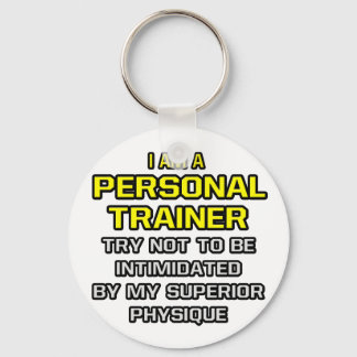 Personal Trainer...Superior Physique Schlüsselanhänger