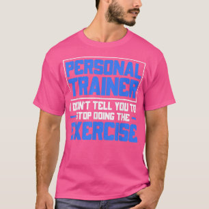 Personal Trainer, Trainingsmotivation, Fit. T-Shirt